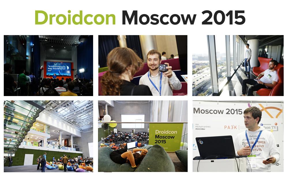Droidcon Moscow 2015: как это было