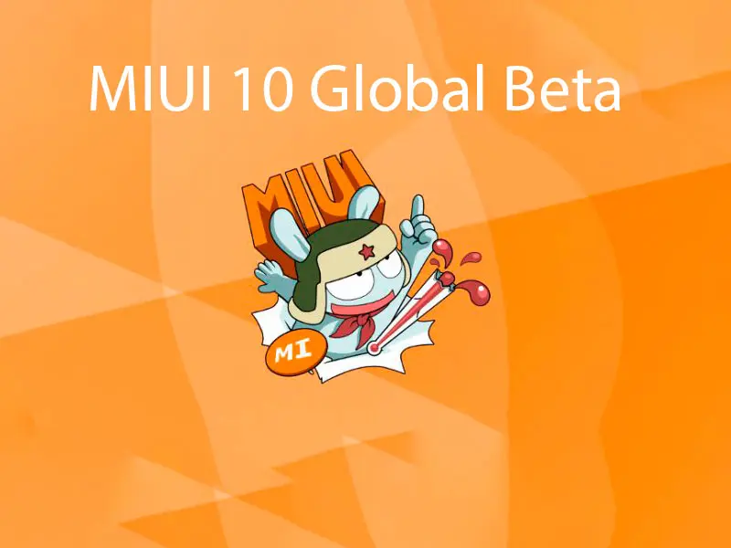 Глобальная прошивка MIUI 10 Global Beta ROM 9.2.21 объявлена официально