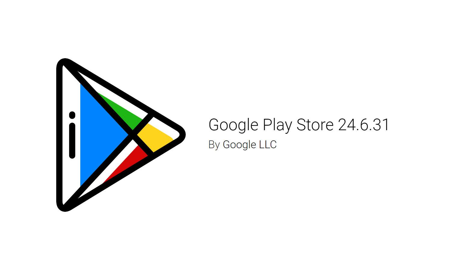 Google Play Store обновился до версии 24.6.31